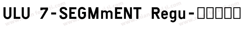 ULU 7-SEGMmENT Regu字体转换